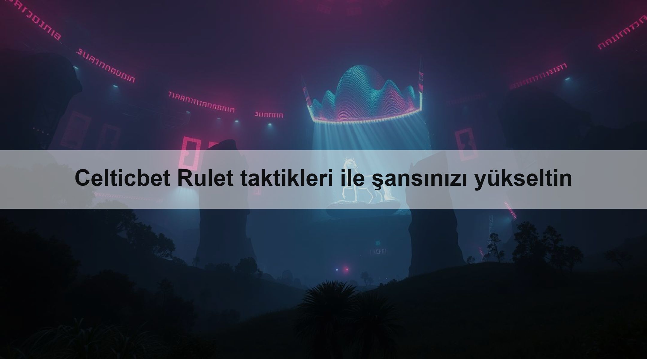 Celticbet Rulet taktikleri ile şansınızı yükseltin