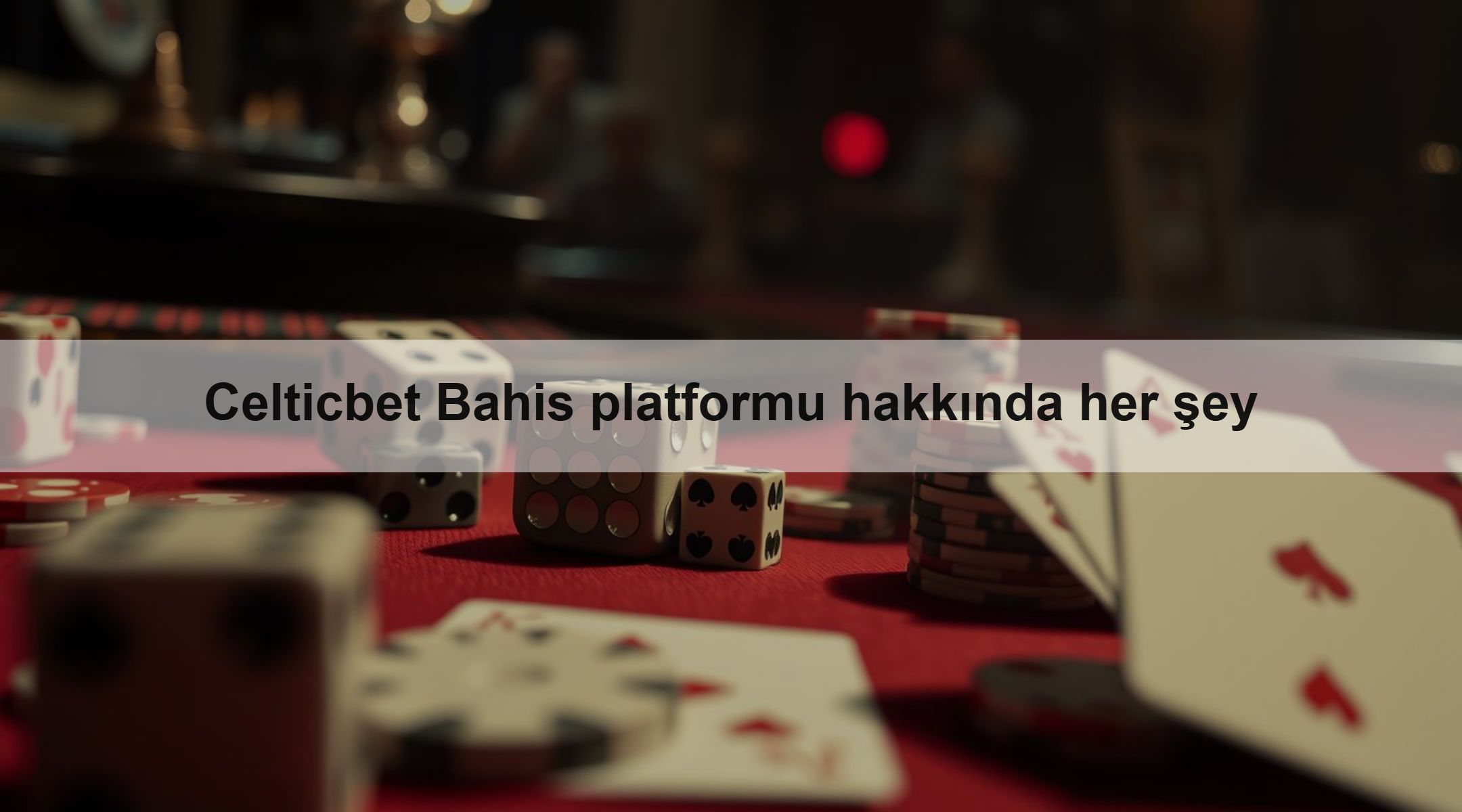 Celticbet Bahis platformu hakkında her şey