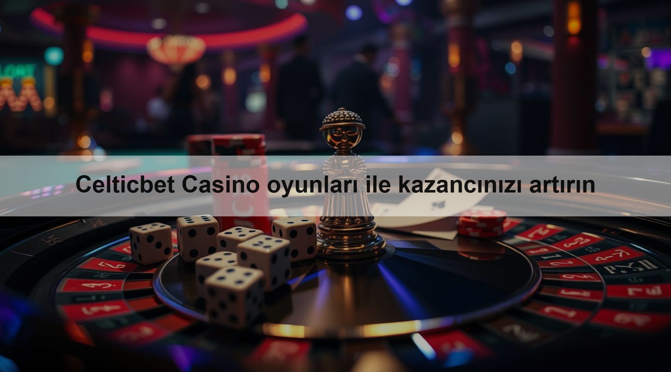 Celticbet Casino oyunları ile kazancınızı artırın